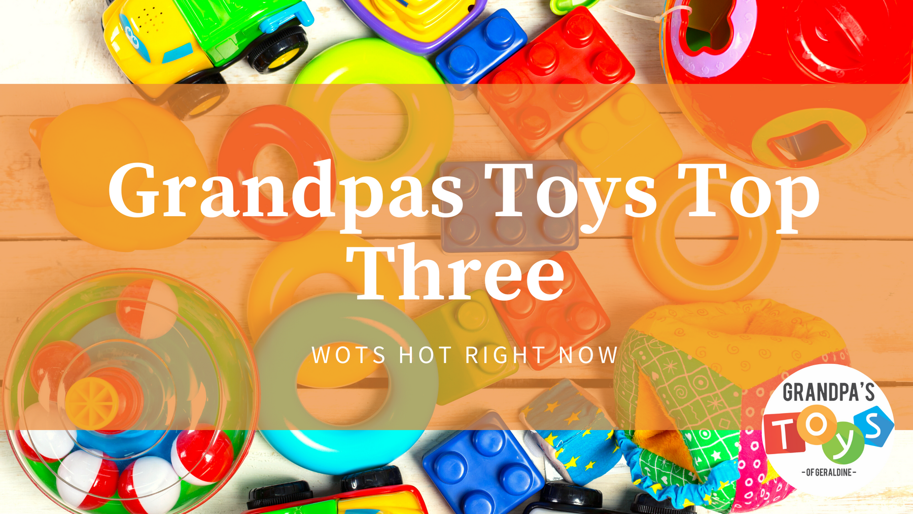 Grandpas Toys top three online searches for childrens toys.