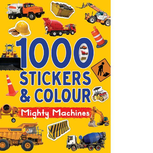 1000 Stickers & Colour - Mighty Machines