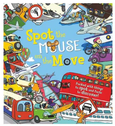 Book cover of 'Spot the Mouse on the Move' with colorful illustrations of vehicles and activities.