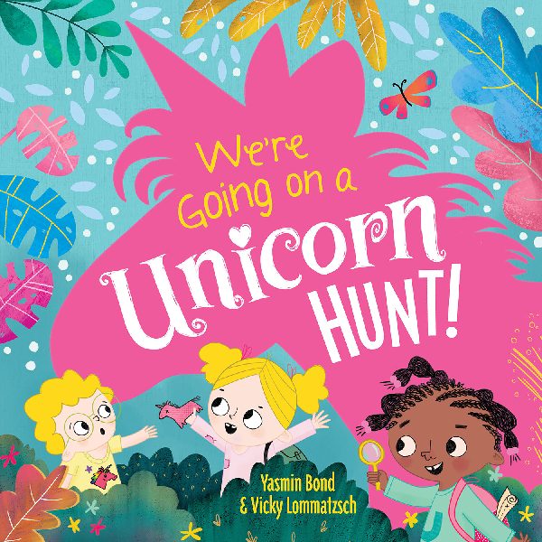 Book cover of 'We're Going on a Unicorn Hunt!' with colorful design and characters.
