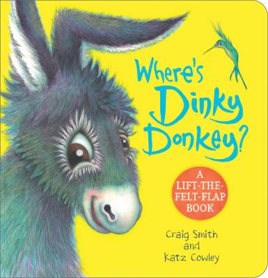 Where's Dinky Donkey? A Lift the Felt Flap Book