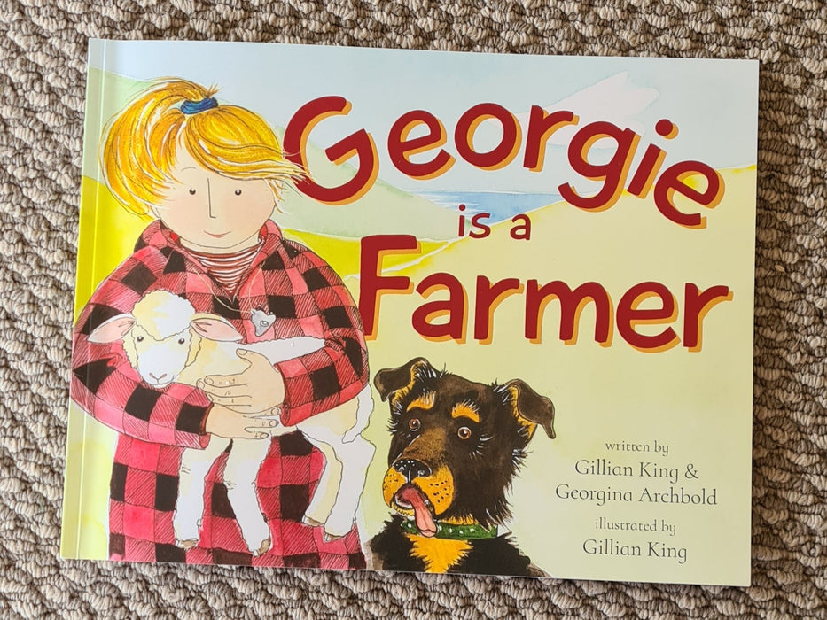 Georgie is a farmer, Gillian King Georgina Archbold
