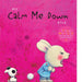 My Calm Me Down Book by Trace Moroney_Grandpas Toys Geraldine